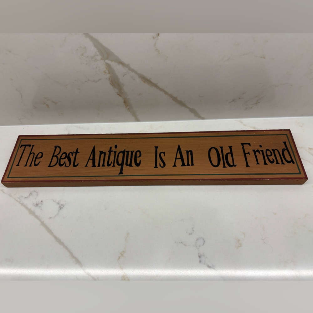 ‘The Best Antique is an Old Friend’ Wooden Sign Wall Decor